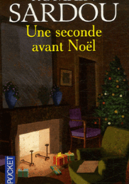 Une seconde avant Noël - Romain Sardou