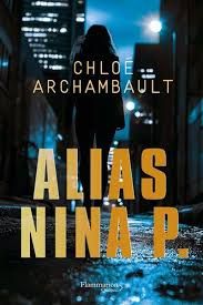 alias nina p de chloé archambault