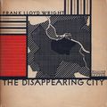 LA VILLE EVANESCENTE / THE DISAPPEARING CITY DE FRANCK LLOYD WRIGHT, 1932