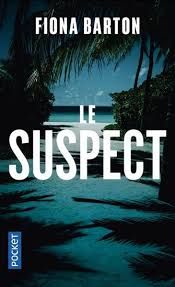 Le suspect de Fiona Barton