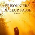 Prisonniers de leur passé - Nathalie Charlier