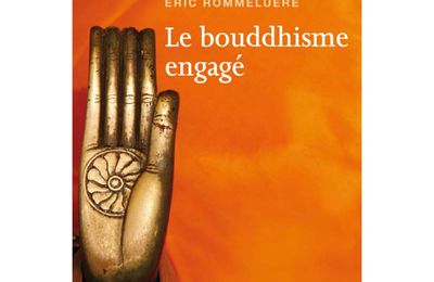 "Le bouddhisme engagé" de Eric Rommeluère