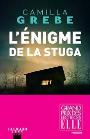 L'énigme de la Stuga - Camilla Grebe