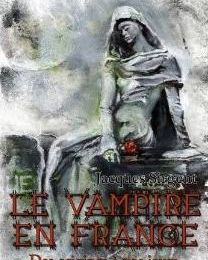 Le vampire en France des origines à nos jours de Jacques Sirgent