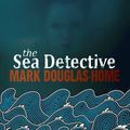 "The Sea Detective" de Mark DOUGLAS-HOME