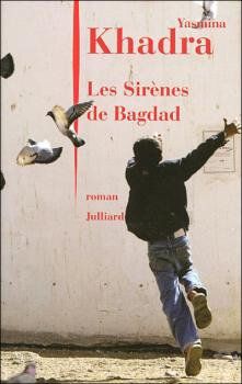 LES SIRENES DE BAGDAD - Yasmina Khadra