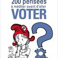 Collectif/200 pensées à méditer avant d'aller voter.