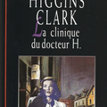 La clinique du Docteur H. de Mary Higgins Clark