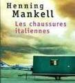 Les chaussures Italiennes - Henning Mankell - Seuil