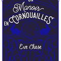 Eve CHASE : Un manoir en Cornouailles