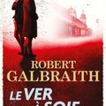 Le ver à soie - Robert Galbraith