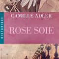 Rose Soie ~~ Camille Adler