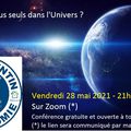 Conférence "Sommes-nous seuls dans l'Univers ?" par Thibaut Alexandre - 28 mai 2021 à 21h00