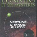 L'Univers et ses Mystères: Neptune, Uranus, Pluton