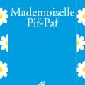 MademOiselle Pif-Paf