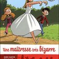 Une maîtresse très bizarre, écrit par Marc Cantin