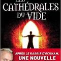 Les Cathédrales du vide