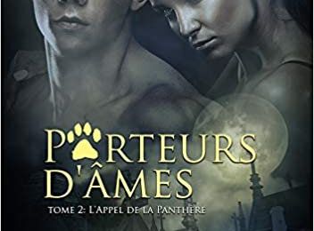 Porteurs d'âmes, tome 2: l'appel de la panthère de SARAH JUNA