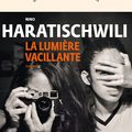 La lumière vacillante : la puissante saga familiale de Nino Haratischwili 