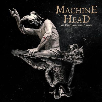 Machine Head - "Of Kingdom and Crown" (Chronique Metal)