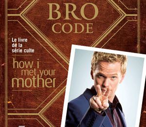 Le "Bro Code" de Barney sort en France