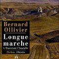 Longue marche ---- Bernard Ollivier