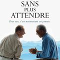 Sans plus attendre