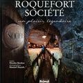 Roquefort société, un plaisir légendaire - Nicolas BARDOU & Manuel HUYNH