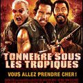 Tropic Thunder (Tempête sous les Tropiques)