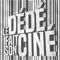 Festival le DéDé fait son ciné ... qu'est ce qu'on graille ???