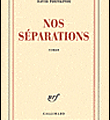 Nos séparations David Foenkinos POURQUOI ? Parce