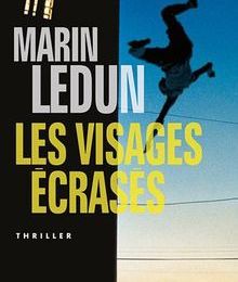 Les visages écrasés- Marin Ledun