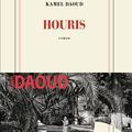 Rentrée littéraire 2024- HOURIS - Kamel Daoud
