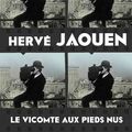 JAOUEN Hervé / Le vicomte aux pieds nus.