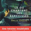 Là où chantent les écrevisses ---- Delia Owens