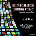 Colloque TERRITOIRES DE L'ECRAN, TERRITOIRES INTER-DITS (11-12 avril 2014, Toulouse) : l'affiche