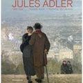 Jules Adler entre modernité et académisme.