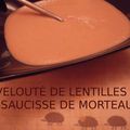 VELOUTÉ DE LENTILLES & SAUCISSE DE MORTEAU