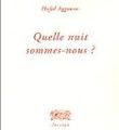 Quelle nuit sommes-nous? de Hafid Aggoune