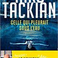 Celle qui pleurait sous l'eau - Niko Tackian