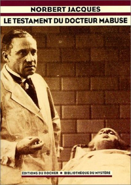le testament du docteur mabuse - norbert jacques