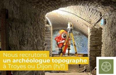 rchéologue topographe (f/h) pour l'agence de Troyes (10) ou Dijon (21) 