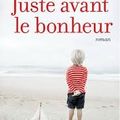 Juste avant le bonheur d'Agnès Ledig