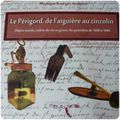 "LE PÉRIGORD, DE L'AIGUIÈRE AU ZINZOLIN " aux éditions du PERCE-OREILLE