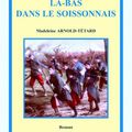 Là-bas dans le Soissonnais de Madeleine Arnold-Tétard