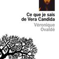 ce que je sais de vera candida 