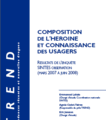 Composition de l'héroïne et connaissance des usagers - Résultats de l'enquête SINTES Observation 2007 / 2008