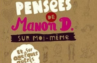 Pensées de Manon D. sur moi-même, et quelques autres sujets