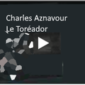 Le Toréador (Charles Aznavour)