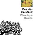 Des vies d'oiseaux - Véronique OVALDE